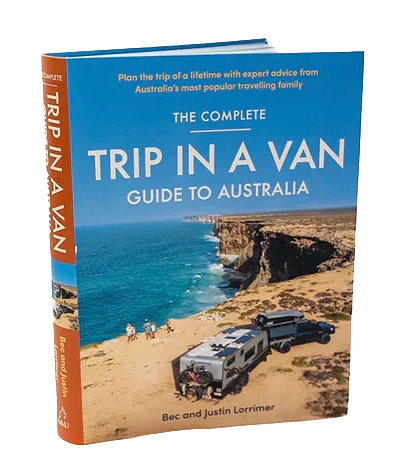 THE COMPLETE TRIP IN A VAN GUIDE TO AUSTRALIA