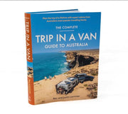 THE COMPLETE TRIP IN A VAN GUIDE TO AUSTRALIA